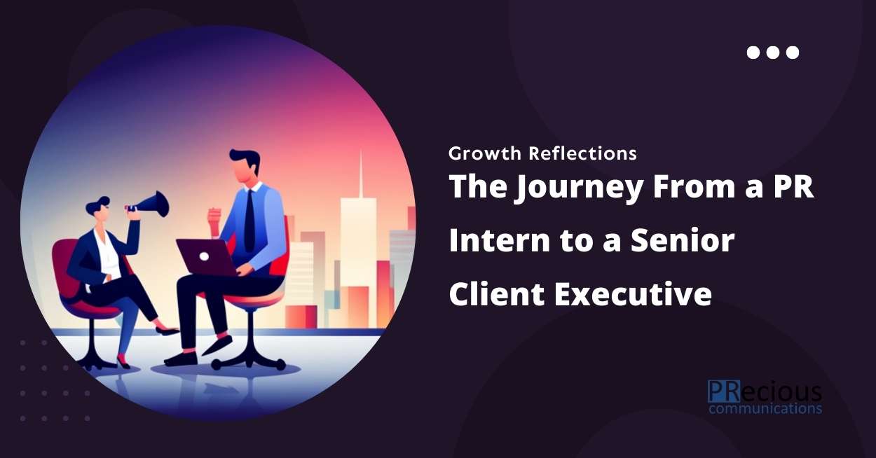 The Journey From a PR Intern to a Senior Client Executive